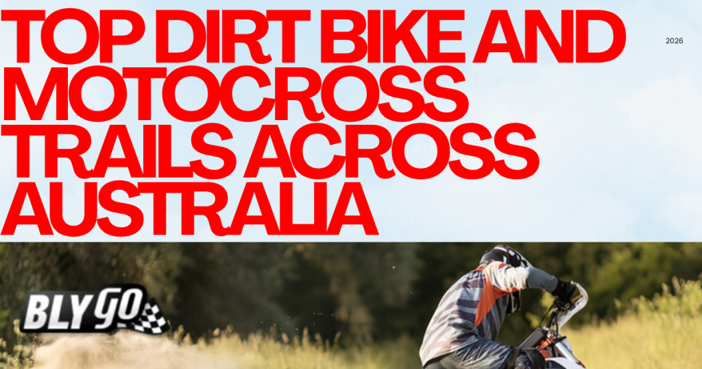 Blygo's Guide to the Top Dirt Bike and Motocross Trails Across Australia